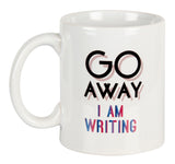 Go away, I am writing  Mug