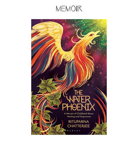 The Water Phoenix: A memoir of childhood abuse, healing and forgiveness