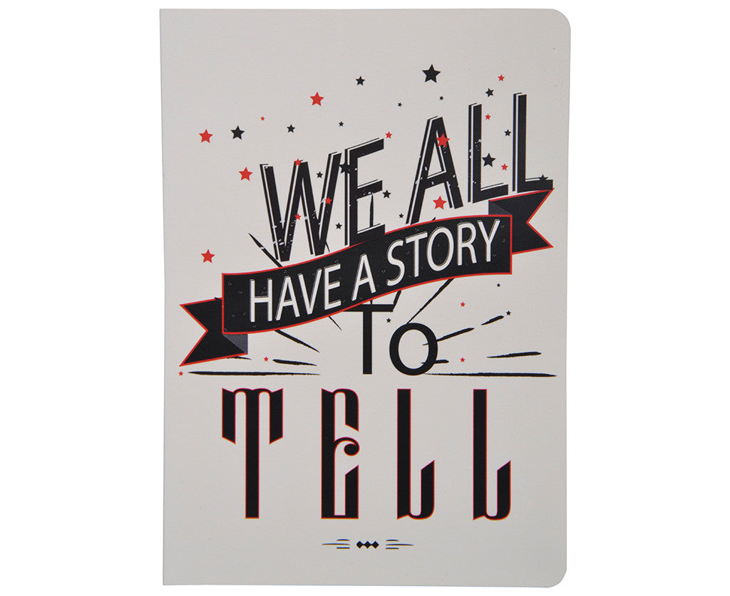 We all have a story to tell Notebook A5 size