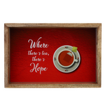 Where there's Tea, there's Hope Serving Tray