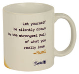 Rumi let yourself be Mug