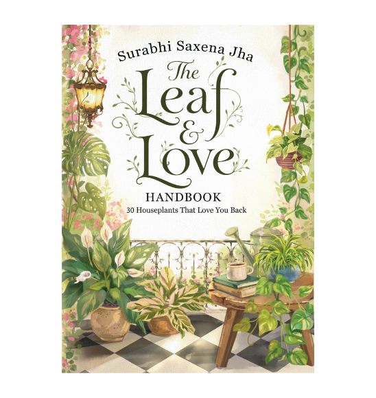 The Leaf & Love Handbook, 30 Houseplants That Love You Back