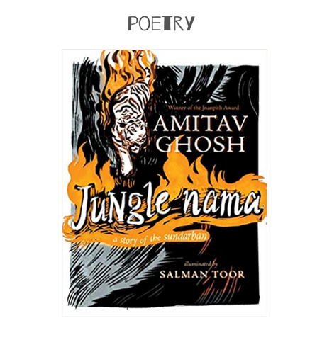 Jungle Nama: A Story of the Sundarban by Amitav Ghosh and Salman Toor