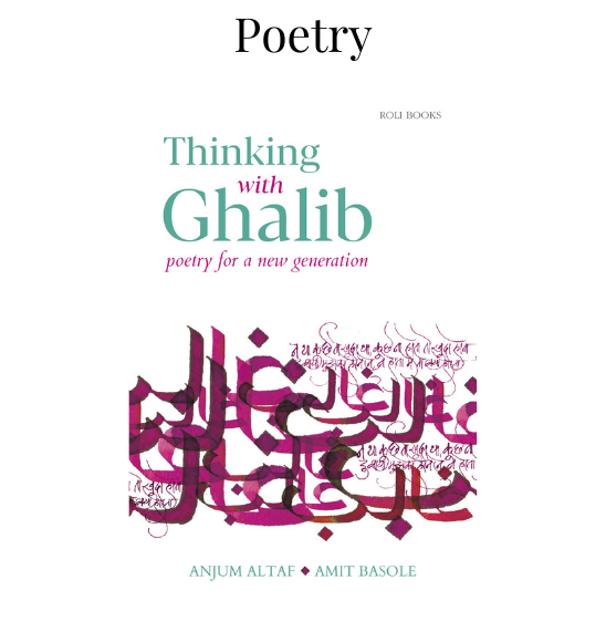 Thinking with Ghalib: Poetry for a New Generation