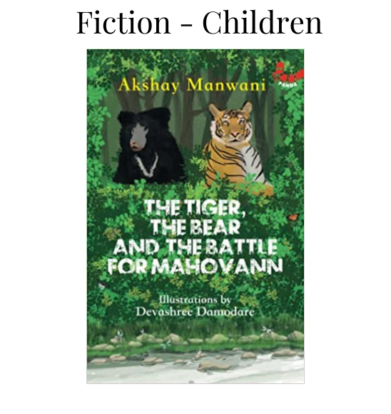 The Tiger, The Bear and The Battle for Mahovann by Akshay Manwani