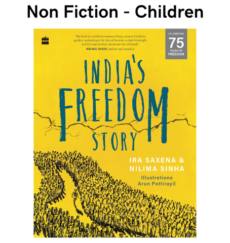 India's Freedom Story by Ira Saxena and Nilima Sinha