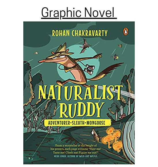 Naturalist Ruddy: Adventurer. Sleuth. Mongoose.  by Rohan Chakravarty