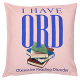 I Have ORD Cushion Cover
