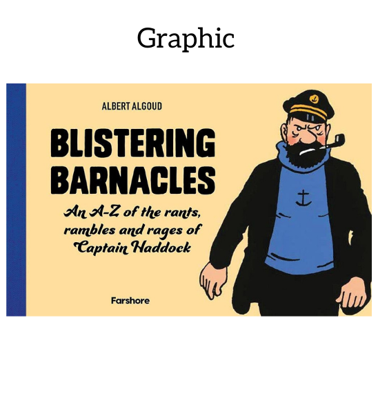 Blistering Barnacles: An A-Z of The Rants, Rambles and Rages of Captain Haddock