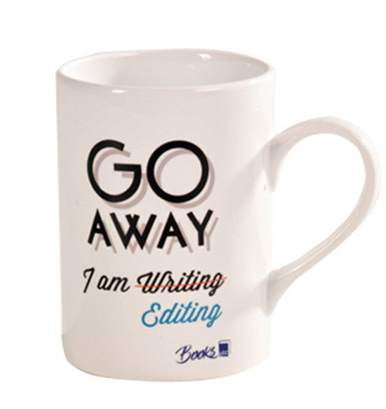 Go away, I am writing (editing) Mug