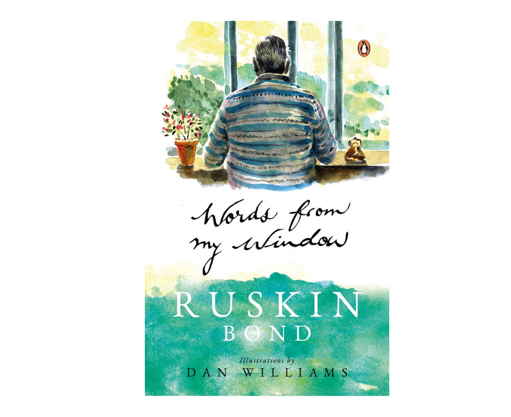 Words From My Window: A Ruskin Bond Journal