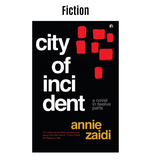 City of Incident: A Novel in Twelve Parts