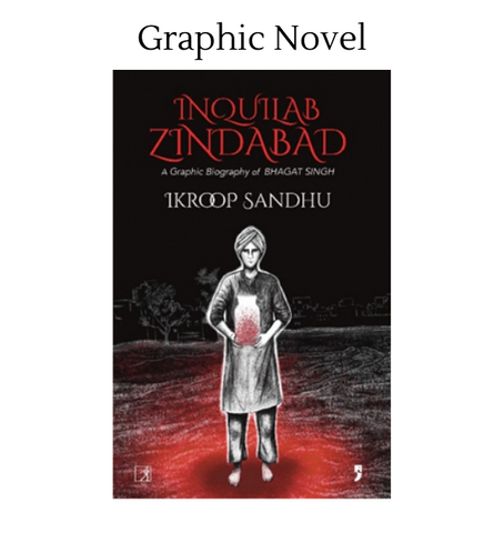 Inquilab Zindabad: A Graphic Biography of Bhagat SIngh